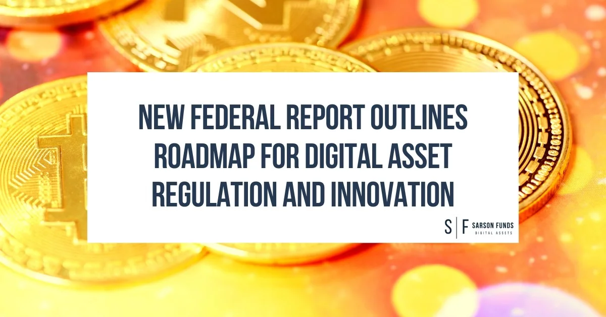 Stack of gold Bitcoin tokens behind a white headline card reading: "New Federal Report Outlines Roadmap for Digital Asset Regulation and Innovation" with Sarson Funds logo.